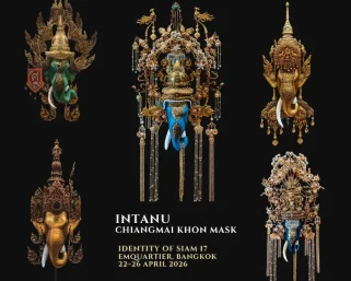 Intanu Chiangmai Khon Mask ชวนร่วมสัมผัสพลังของศิลปะที่ก้าวข้ามกรอบ และสะท้อนความหมายในแบบเฉพาะตัว ในงาน อัตลักษณ์แห่งสยาม ครั้งที่ 17 โดย SACIT ณ ชั้น G ศูนย์การค้าเอ็มควอเทียร์ 22 – 26 เมษายน 2569 นี้